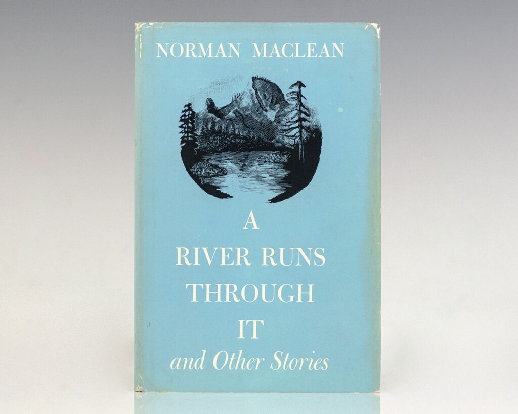 A River Runs Through It and Other Stories.