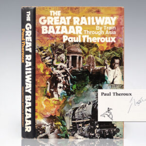 The Great Railway Bazaar: By Train Through Asia.