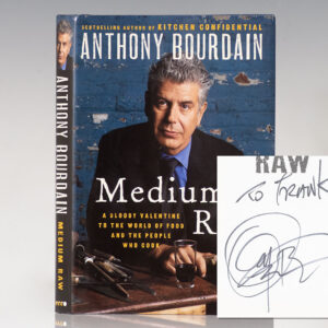 Medium Raw: A Bloody Valentine to the World of Food and the People Who Cook.