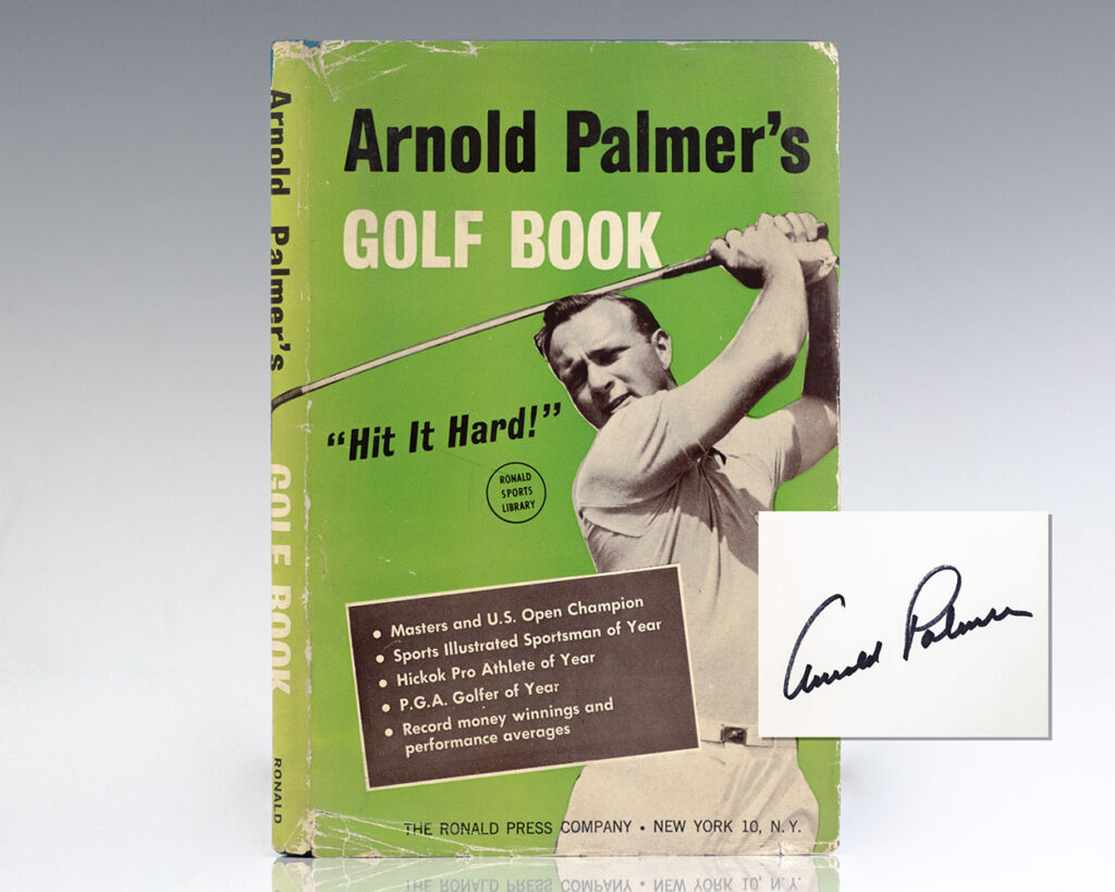 Arnold Palmer’s Golf Book “Hit It Hard!”