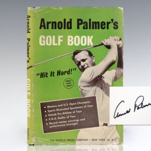 Arnold Palmer’s Golf Book "Hit It Hard!"