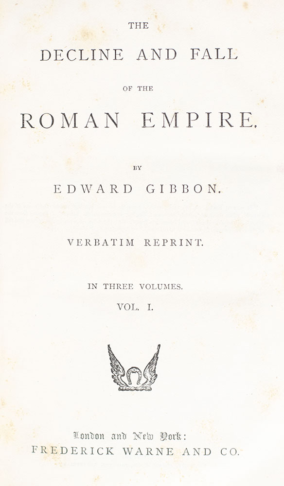 The Decline and Fall of the Roman Empire. In Three Volumes.