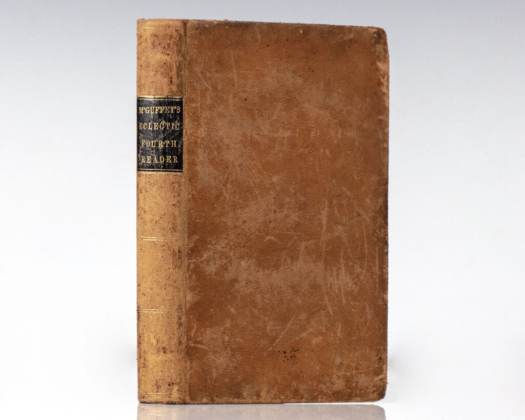 McGuffey’s Newly Revised Eclectic Fourth Reader: Containing Elegant Extracts, in Prose and Poetry, with Rules For Reading, and Exercises in Articulation, Defining, Etc.
