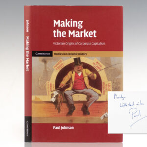 Making the Market: Victorian Origins of Corporate Capitalism.