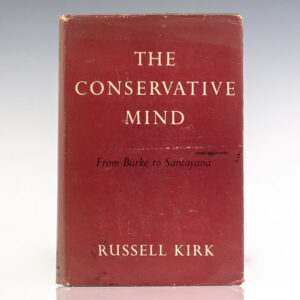 The Conservative Mind: From Burke to Eliot.
