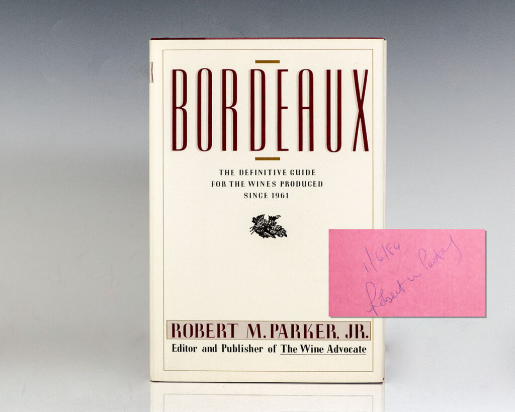 Bordeaux: The Definitive Guide for the Wines Produced Since 1961.