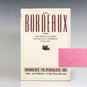 Bordeaux: The Definitive Guide for the Wines Produced Since 1961.
