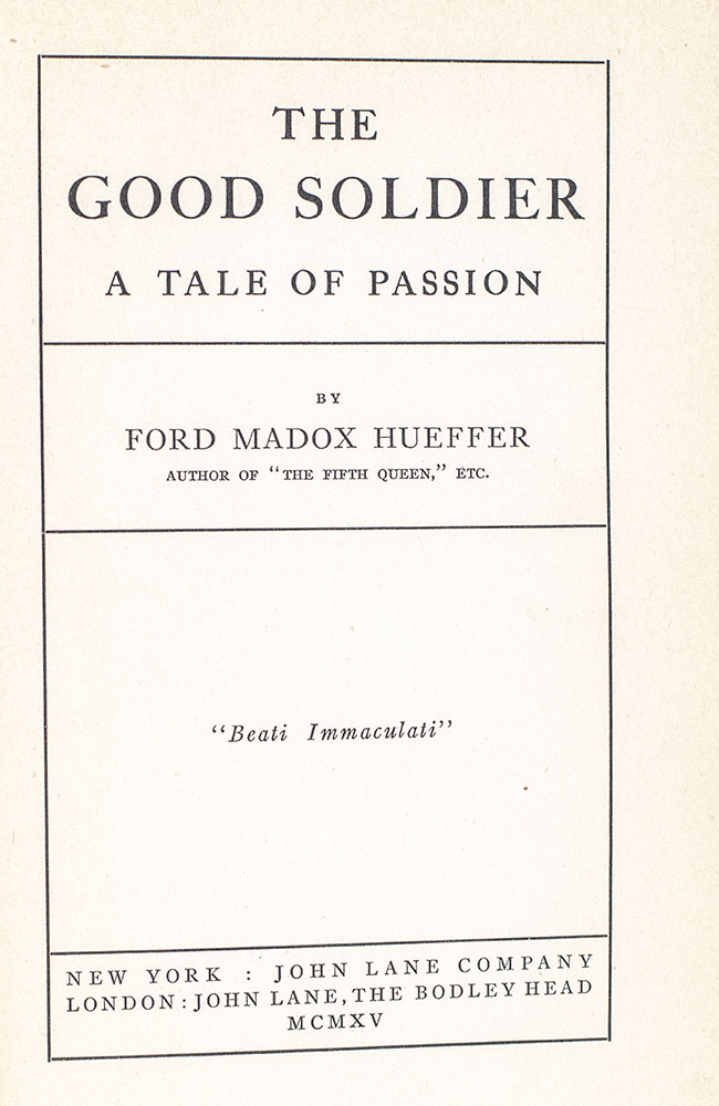 The Good Soldier. A Tale of Passion.