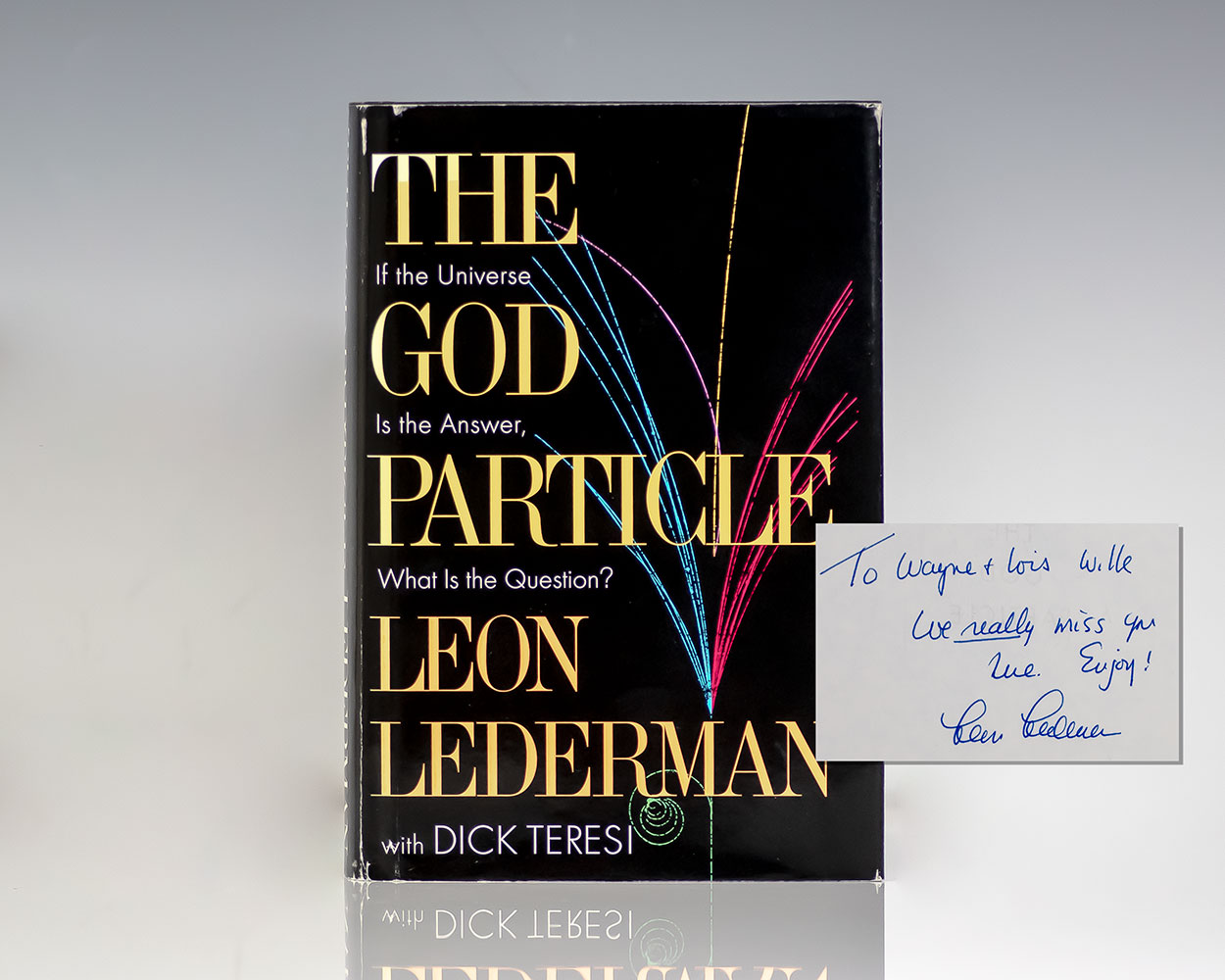 The God Particle: If the Universe Is the Answer, What Is the Question?