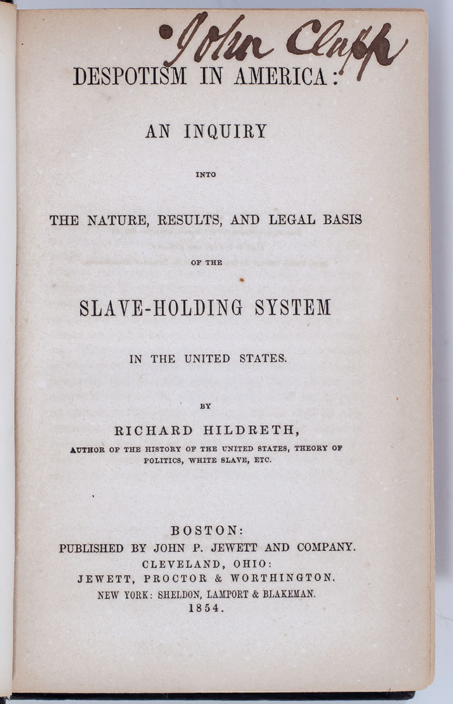 Despotism in America: An Inquiry into the Nature, Results, and Legal Basis of the Slave-Holding System in the United States.