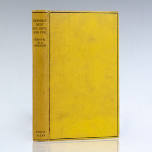 Unemployment: Its Cause and Cure. An Enquiry Authorised by the General Federation of Trade Unions.