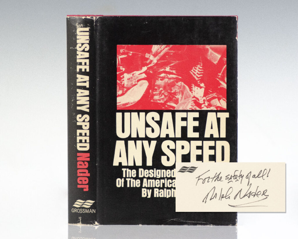Unsafe At Any Speed: The Designed-In Dangers of the American Automobile.