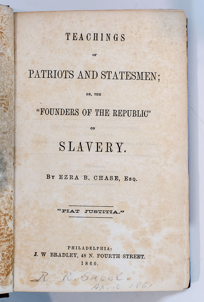 Teachings of Patriots and Statesmen; or, The "Founders of the Republic" on Slavery.