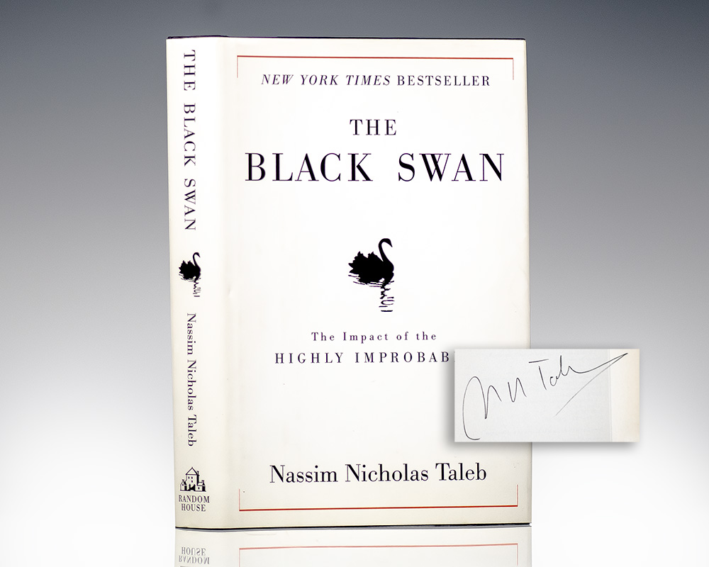The Black Swan: The Impact of the Highly Improbable.