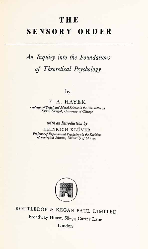 The Sensory Order. An Inquiry Into the Foundations of Theoretical Psychology.
