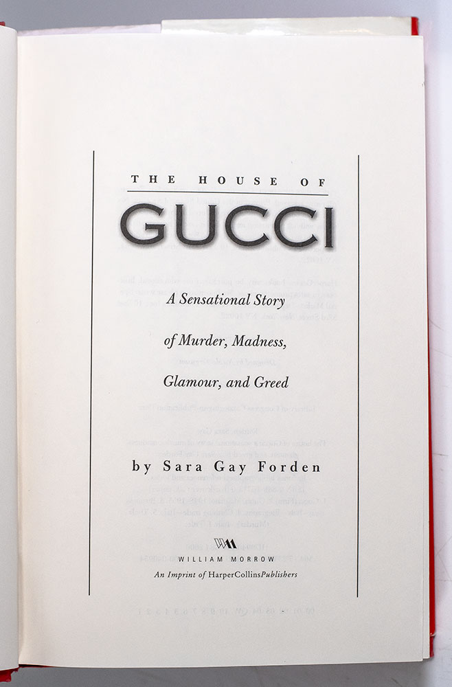 The House of Gucci: A Sensational Story of Murder, Madness, Glamour, and Greed.