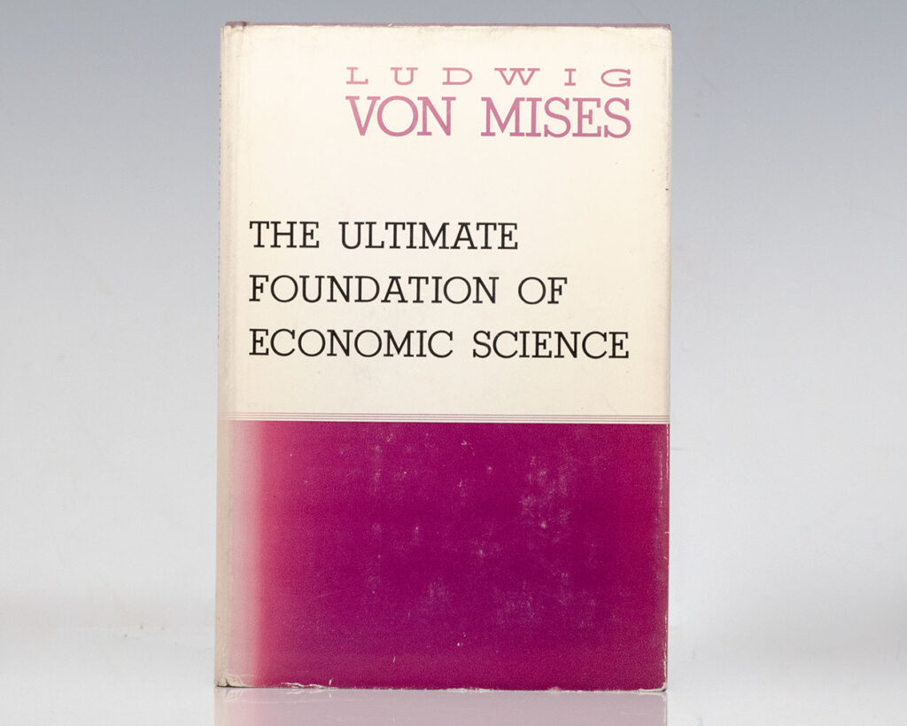 The Ultimate Foundation of Economic Science.