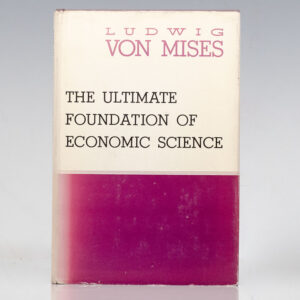 The Ultimate Foundation of Economic Science.