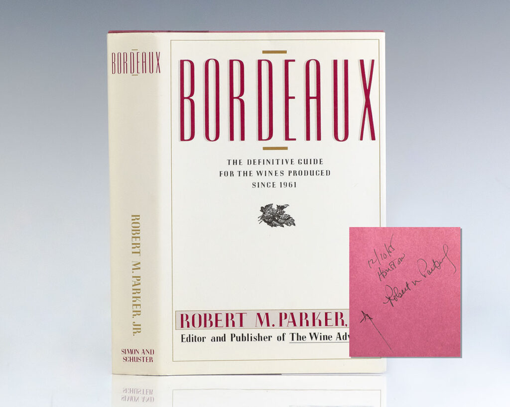 Bordeaux: The Definitive Guide for the Wines Produced Since 1961.
