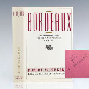 Bordeaux: The Definitive Guide for the Wines Produced Since 1961.