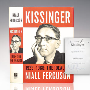 Kissinger: Volume I: The Idealist 1923-1968.