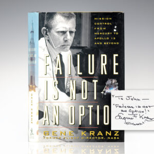 Failure Is Not An Option: Mission Control From Mercury to Apollo 13 and Beyond.