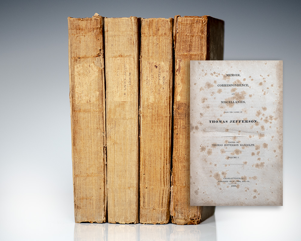 Memoir, Correspondence, and Miscellanies, from the Papers of Thomas Jefferson. Edited by Thomas Jefferson Randolph.