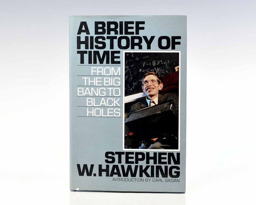 A Brief History of Time: From the Big Bang to Black Holes.