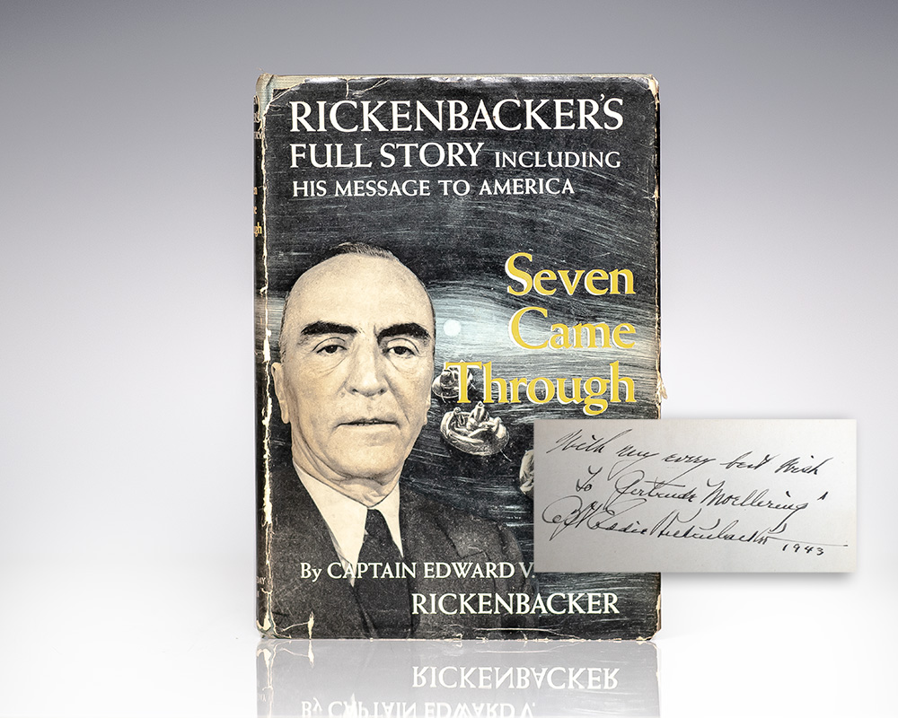 Seven Came Through: Rickenbacker’s Full Story Including His Message to America.