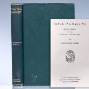 Practical Banking With a Survey of the Federal Reserve Act.