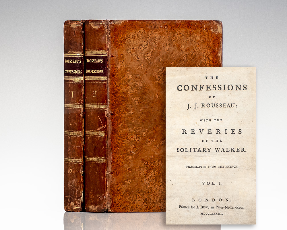 The Confessions of J. J. Rousseau: With the Reveries of the Solitary Walker.