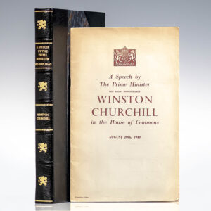 A Speech by The Prime Minister The Right Honourable Winston Churchill in the House of Commons August 20th, 1940.