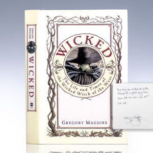 Wicked: The Life and Times of the Wicked Witch of the West.