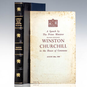 A Speech by The Prime Minister The Right Honourable Winston Churchill in the House of Commons August 20th, 1940.