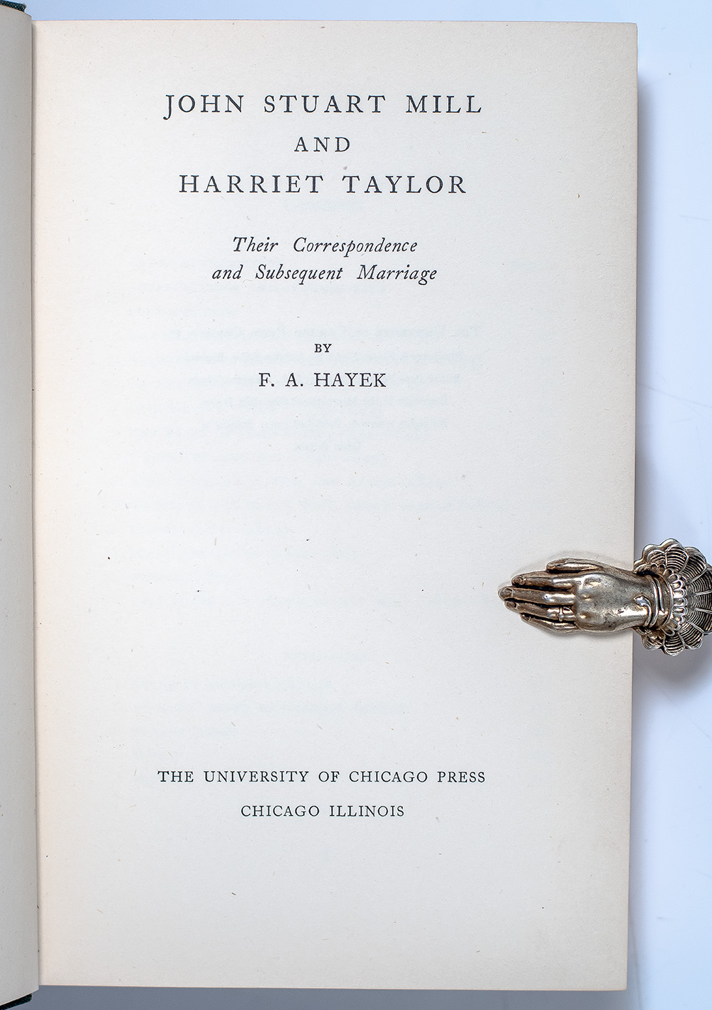 John Stuart Mill and Harriet Taylor: Their Friendship and Subsequent Marriage.