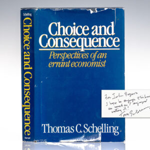 Choice and Consequence: Perspectives of an Errant Economist.