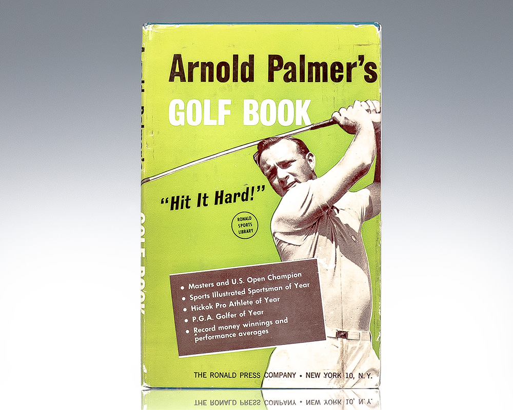 Arnold Palmer’s Golf Book “Hit It Hard!”