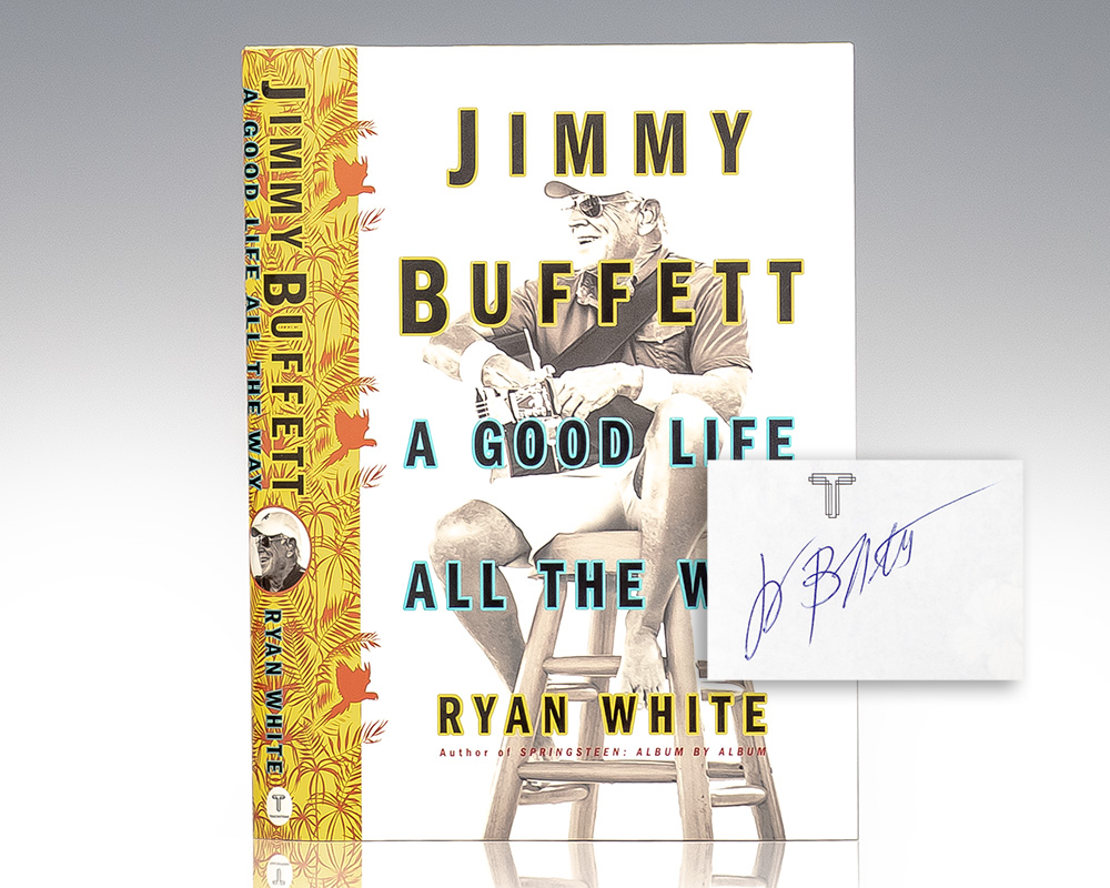 Jimmy Buffett: A Good Life All The Way.