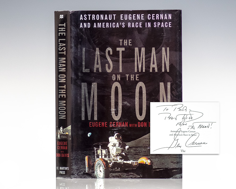 The Last Man on the Moon: Astronaut Eugene Cernan and America’s Space Race.