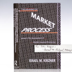 The Meaning of the Market Process: Essays in the Development of Modern Austrian Economics.