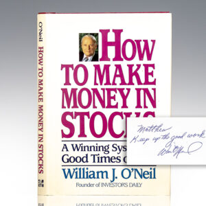 How to Make Money in Stocks: A Winning System in Good Times or Bad.