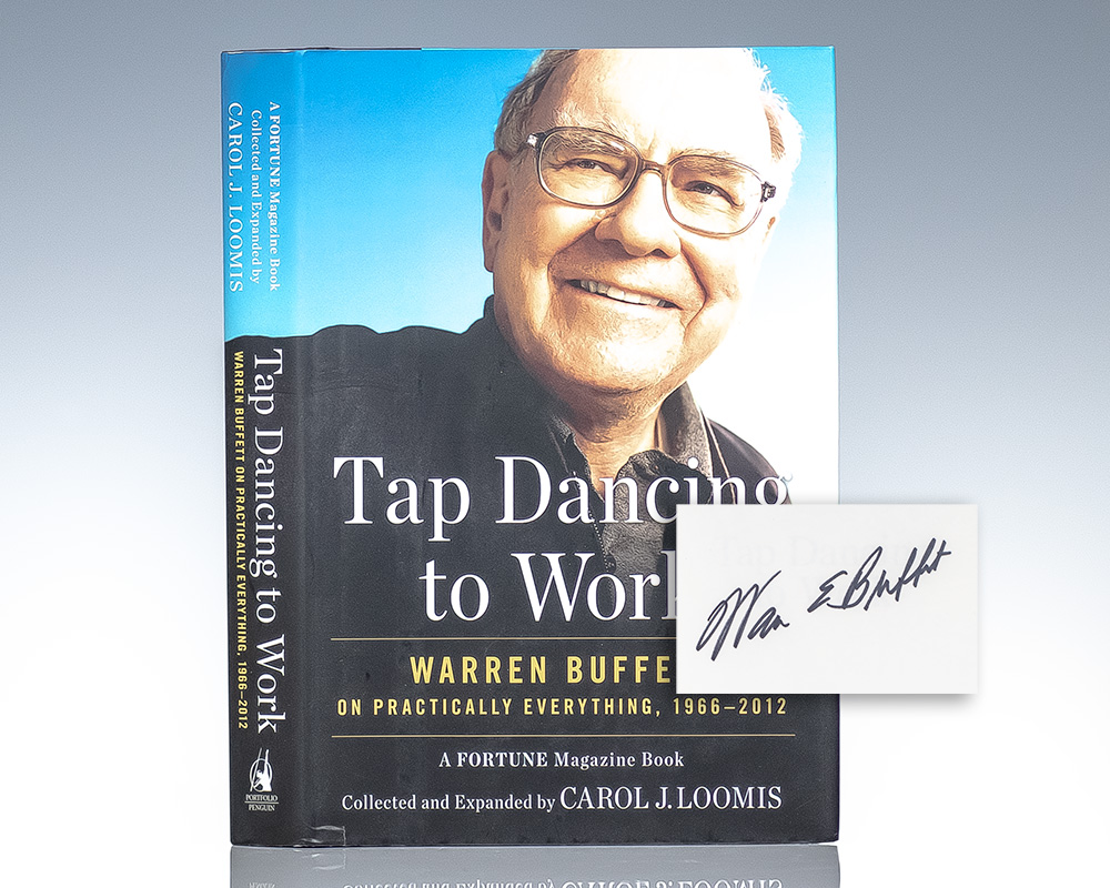 Tap Dancing to Work: Warren Buffett on Practically Everything,1966-2012.