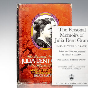 The Personal Memoirs of Julia Dent Grant [Mrs. Ulysses S. Grant] and The First Lady as an Author.