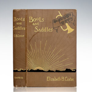Boots and Saddles, or Life in Dakota with General Custer.