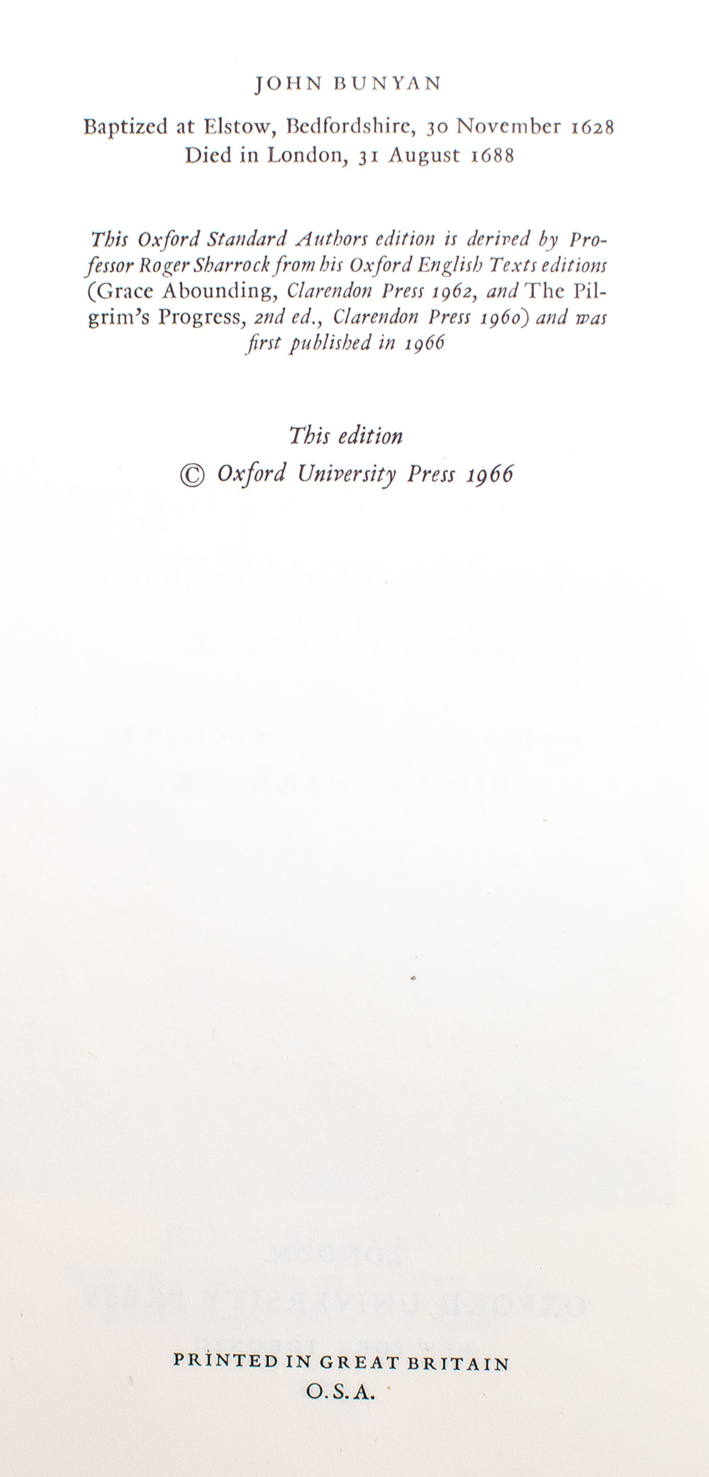 Grace Abounding to the Chief of Sinners and The Pilgrim's Progress from this World to that which is to come.