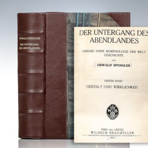 Der Untergang Des Abendlandes: Umrisse Einer Morphologie Der Weltgeschichte: Gestalt Und Wirklichkeit. [The Decline of the West: Outlines of a Morphology of World History: Form and Actuality].