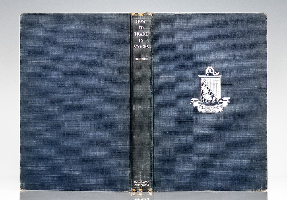 How to Trade in Stocks: The Livermore Formula for Combining Time Element and Price.
