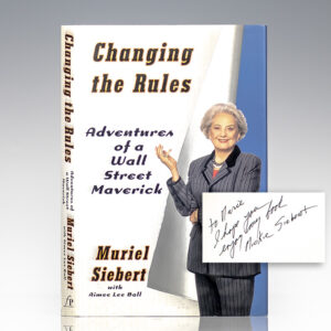 Changing the Rules: Adventures of a Wall Street Maverick.