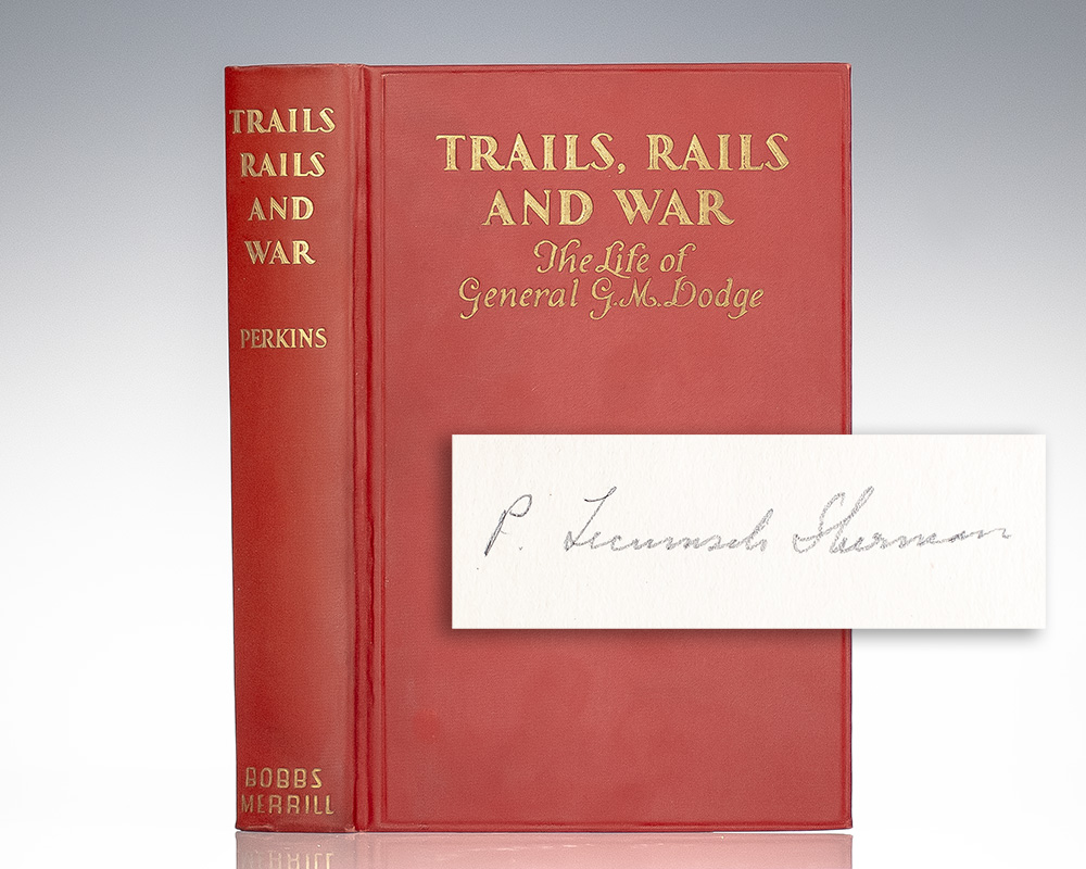 Trails, Rails and War: The Life of General G. M. Dodge.
