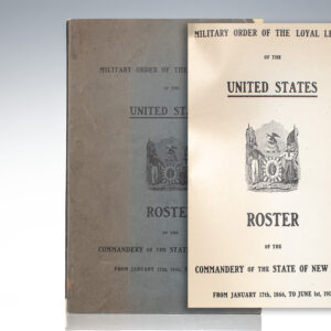 Military Order of The Loyal Legion of the United States: Roster of the Commandery of the State of New York from January 17th, 1866, to June 1st, 1911.